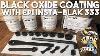 Black Oxide Coating With Epi Insta Blak 333 Great Results At Home